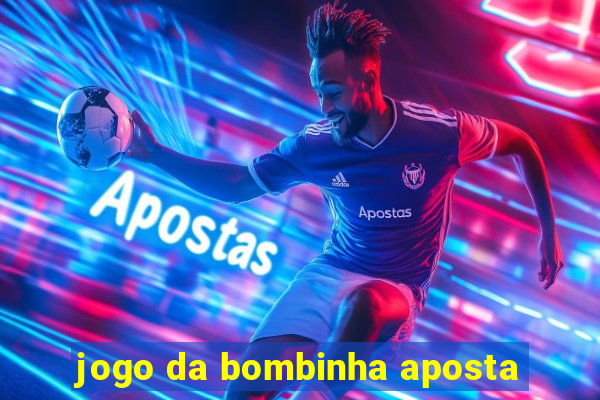 jogo da bombinha aposta